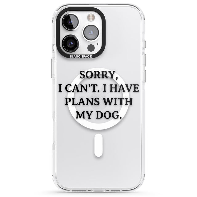 iPhone 16 Pro Max I Have Plans With My Dog Black Impact Phone Case