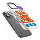 iPhone 16 Keep Going Stay Happy Clear Impact Phone Case