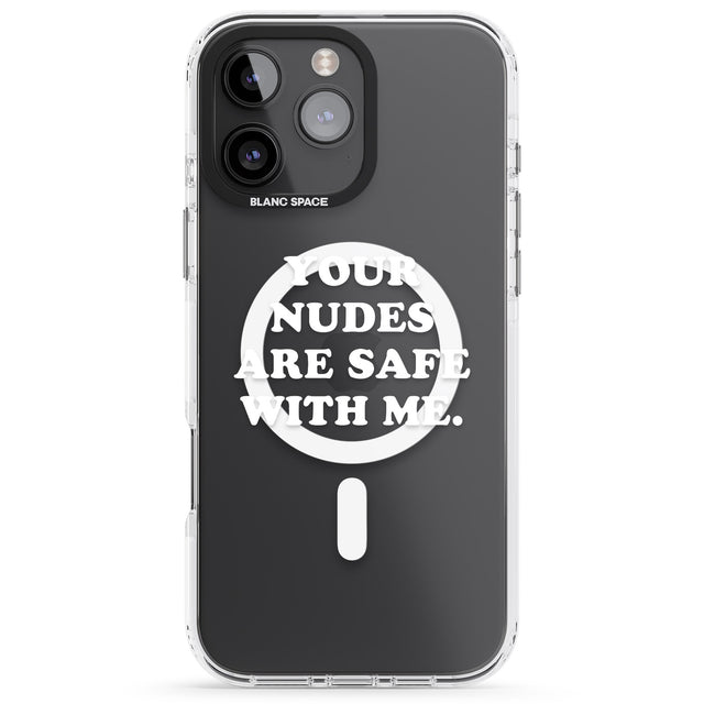 iPhone 16 Pro Max Your nudes are safe with me... WHITE Black Impact Phone Case