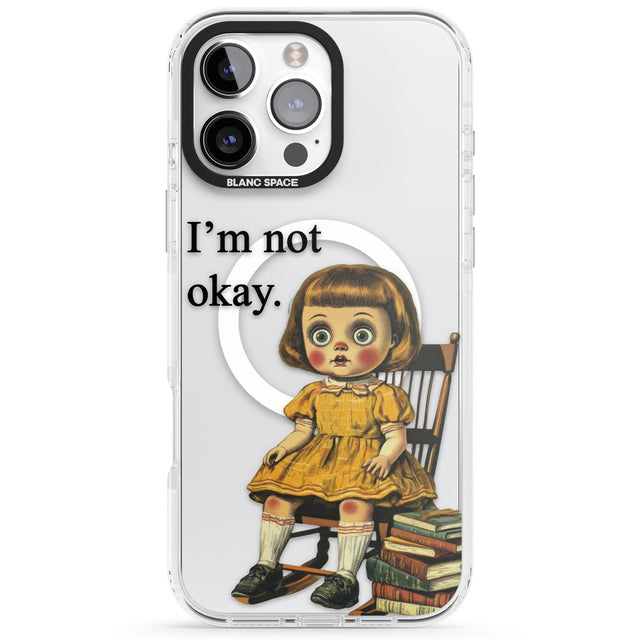 I'm Not Okay Impact Magsafe Phone Case for iPhone 16 Pro, iPhone 16 Pro Max