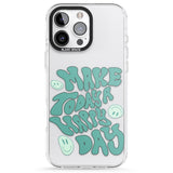 iPhone 16 Pro Max Make Today A Happy Day Black Impact Phone Case