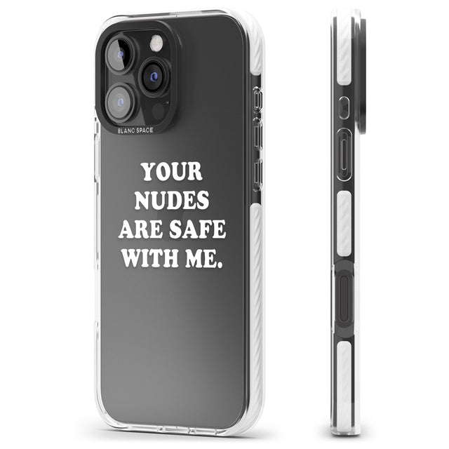 iPhone 16 Pro Max Your nudes are safe with me... WHITE Black Impact Phone Case