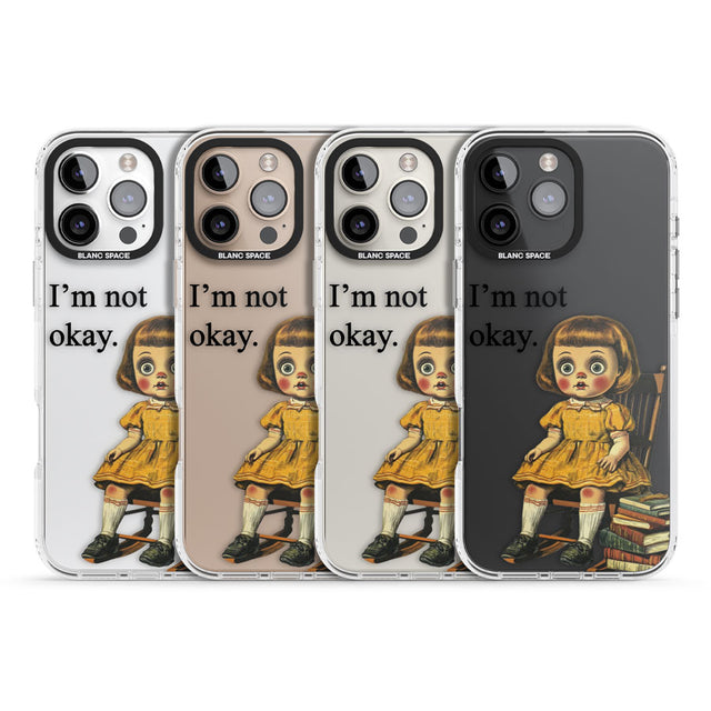 I'm Not Okay Impact Phone Case for iPhone 16 Pro, iPhone 16 Pro Max