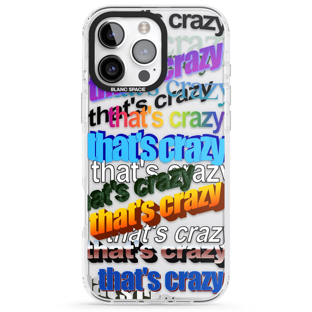 iPhone 16 Pro Max That's Crazy Black Impact Phone Case