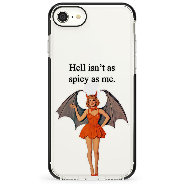 Hell Isn't As Spicy As Me Impact Phone Case for iPhone SE