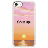 Shut upImpact Phone Case for iPhone SE