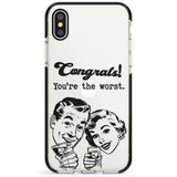 Congrats! You're the worst Phone Case for iPhone X XS Max XR