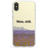 Wow, chill Impact Phone Case for iPhone X XS Max XR