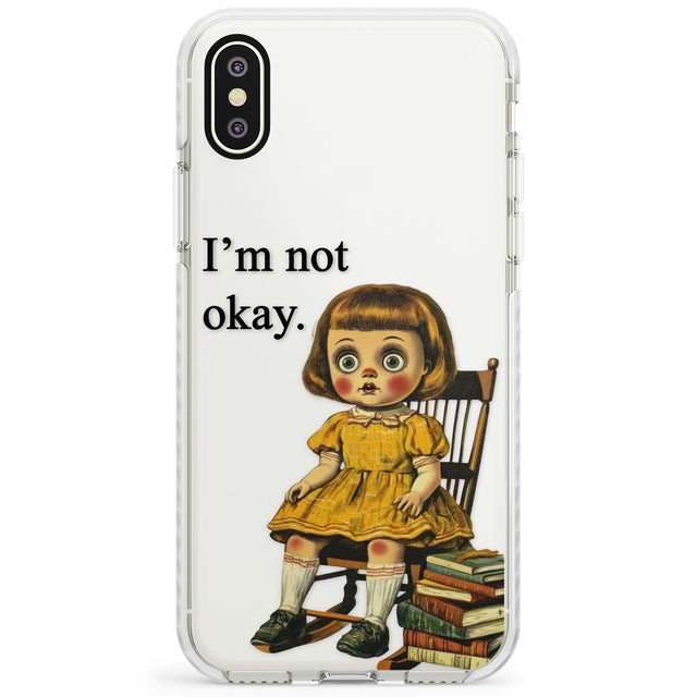 I'm Not Okay Impact Phone Case for iPhone X XS Max XR