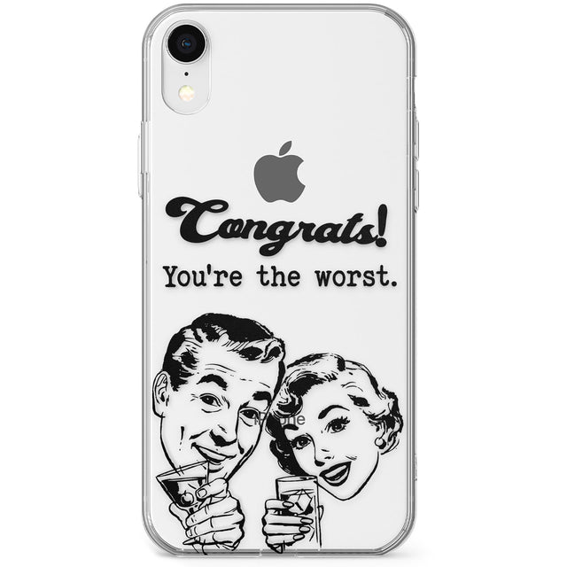 Congrats! You're the worst Phone Case for iPhone X, XS Max, XR