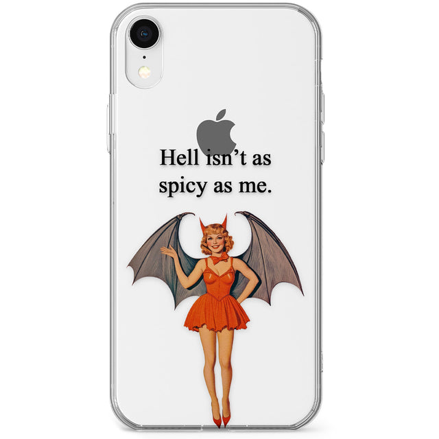 Hell Isn't As Spicy As Me Phone Case for iPhone X, XS Max, XR