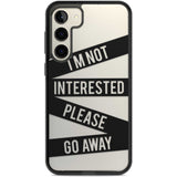 Black Stripes I'm Not Interested Phone Case Samsung S22 Plus / Black Impact Case,Samsung S23 Plus / Black Impact Case Blanc Space