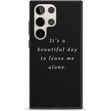 Leave me alone Phone Case Samsung S22 Ultra / Black Impact Case,Samsung S23 Ultra / Black Impact Case Blanc Space