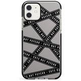 Caution Tape Phrases Cute But Psycho Black Impact Phone Case for iPhone 11