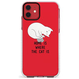 Home Is Where the Cat is Slim TPU Phone Case for iPhone 11