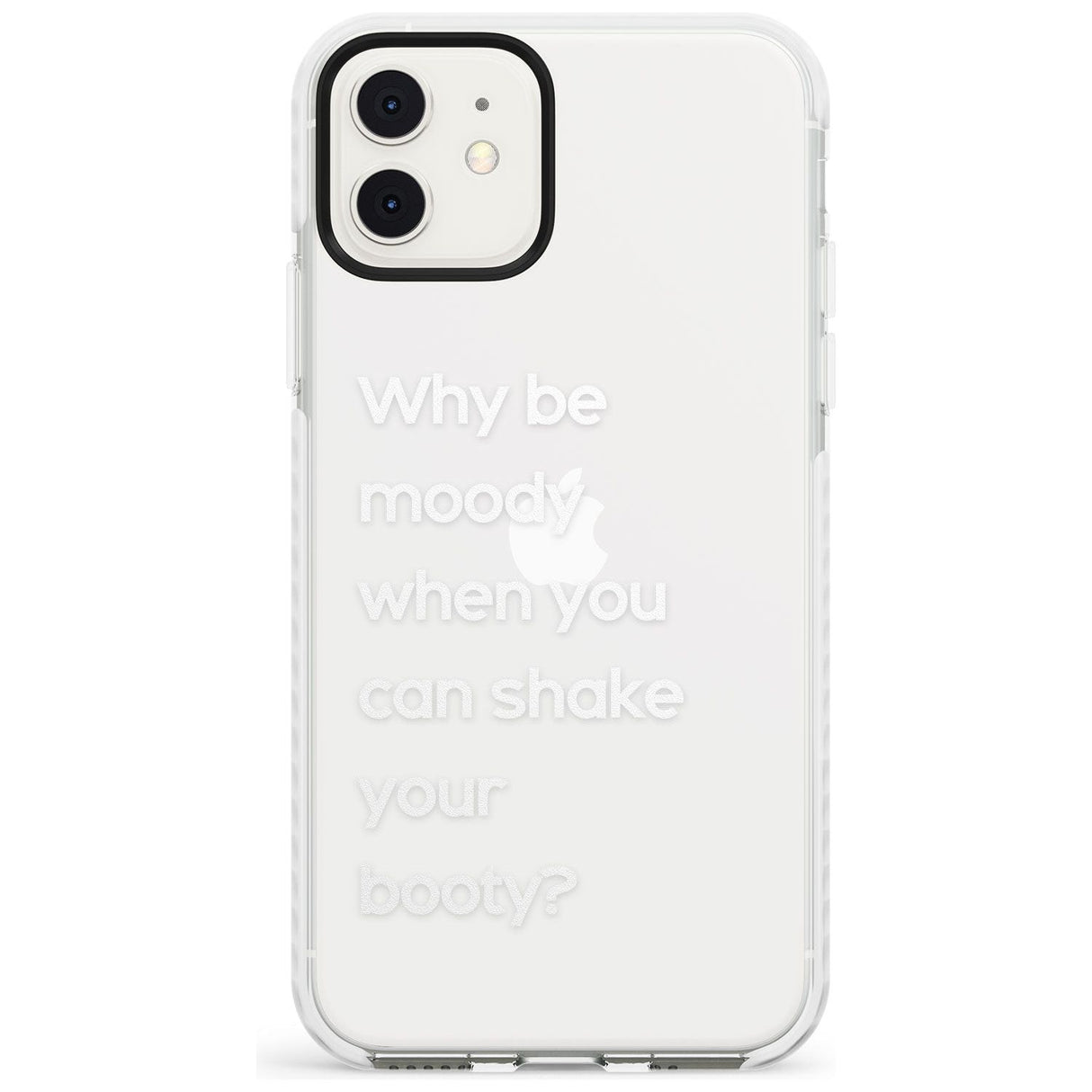 Why be moody? (White) Slim TPU Phone Case for iPhone 11