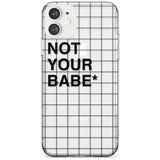 Grid Pattern Not Your Babe Slim TPU Phone Case for iPhone 11