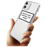 Sorry for what I said iPhone Case   Phone Case - Case Warehouse