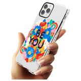 Be You Impact Phone Case for iPhone 11 Pro Max