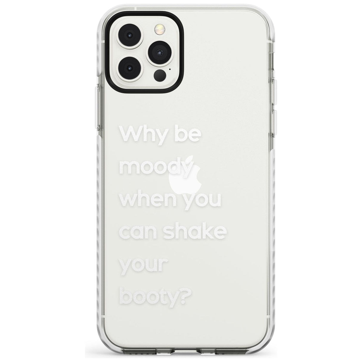 Why be moody? (White) Slim TPU Phone Case for iPhone 11 Pro Max