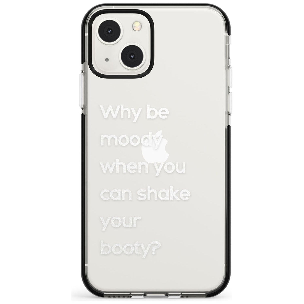 Why be moody? (White)