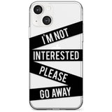 Black Stripes I'm Not Interested Phone Case iPhone 13 / Clear Case,iPhone 13 Mini / Clear Case,iPhone 14 / Clear Case,iPhone 14 Plus / Clear Case Blanc Space