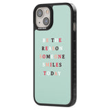 Be the reason someone smiles Phone Case iPhone 15 Pro Max / Black Impact Case,iPhone 15 Plus / Black Impact Case,iPhone 15 Pro / Black Impact Case,iPhone 15 / Black Impact Case,iPhone 15 Pro Max / Impact Case,iPhone 15 Plus / Impact Case,iPhone 15 Pro / Impact Case,iPhone 15 / Impact Case,iPhone 15 Pro Max / Magsafe Black Impact Case,iPhone 15 Plus / Magsafe Black Impact Case,iPhone 15 Pro / Magsafe Black Impact Case,iPhone 15 / Magsafe Black Impact Case,iPhone 14 Pro Max / Black Impact Case,iPhone 14 Plus 