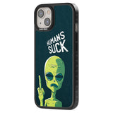 Humans Suck Alien Phone Case iPhone 15 Pro Max / Black Impact Case,iPhone 15 Plus / Black Impact Case,iPhone 15 Pro / Black Impact Case,iPhone 15 / Black Impact Case,iPhone 15 Pro Max / Impact Case,iPhone 15 Plus / Impact Case,iPhone 15 Pro / Impact Case,iPhone 15 / Impact Case,iPhone 15 Pro Max / Magsafe Black Impact Case,iPhone 15 Plus / Magsafe Black Impact Case,iPhone 15 Pro / Magsafe Black Impact Case,iPhone 15 / Magsafe Black Impact Case,iPhone 14 Pro Max / Black Impact Case,iPhone 14 Plus / Black Imp