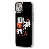 I Need More Space Phone Case iPhone 15 Pro Max / Black Impact Case,iPhone 15 Plus / Black Impact Case,iPhone 15 Pro / Black Impact Case,iPhone 15 / Black Impact Case,iPhone 15 Pro Max / Impact Case,iPhone 15 Plus / Impact Case,iPhone 15 Pro / Impact Case,iPhone 15 / Impact Case,iPhone 15 Pro Max / Magsafe Black Impact Case,iPhone 15 Plus / Magsafe Black Impact Case,iPhone 15 Pro / Magsafe Black Impact Case,iPhone 15 / Magsafe Black Impact Case,iPhone 14 Pro Max / Black Impact Case,iPhone 14 Plus / Black Imp