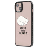 Home Is Where the Cat is Phone Case iPhone 15 Pro Max / Black Impact Case,iPhone 15 Plus / Black Impact Case,iPhone 15 Pro / Black Impact Case,iPhone 15 / Black Impact Case,iPhone 15 Pro Max / Impact Case,iPhone 15 Plus / Impact Case,iPhone 15 Pro / Impact Case,iPhone 15 / Impact Case,iPhone 15 Pro Max / Magsafe Black Impact Case,iPhone 15 Plus / Magsafe Black Impact Case,iPhone 15 Pro / Magsafe Black Impact Case,iPhone 15 / Magsafe Black Impact Case,iPhone 14 Pro Max / Black Impact Case,iPhone 14 Plus / Bl