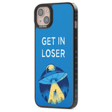 Get in Loser UFO Phone Case iPhone 15 Pro Max / Black Impact Case,iPhone 15 Plus / Black Impact Case,iPhone 15 Pro / Black Impact Case,iPhone 15 / Black Impact Case,iPhone 15 Pro Max / Impact Case,iPhone 15 Plus / Impact Case,iPhone 15 Pro / Impact Case,iPhone 15 / Impact Case,iPhone 15 Pro Max / Magsafe Black Impact Case,iPhone 15 Plus / Magsafe Black Impact Case,iPhone 15 Pro / Magsafe Black Impact Case,iPhone 15 / Magsafe Black Impact Case,iPhone 14 Pro Max / Black Impact Case,iPhone 14 Plus / Black Impa