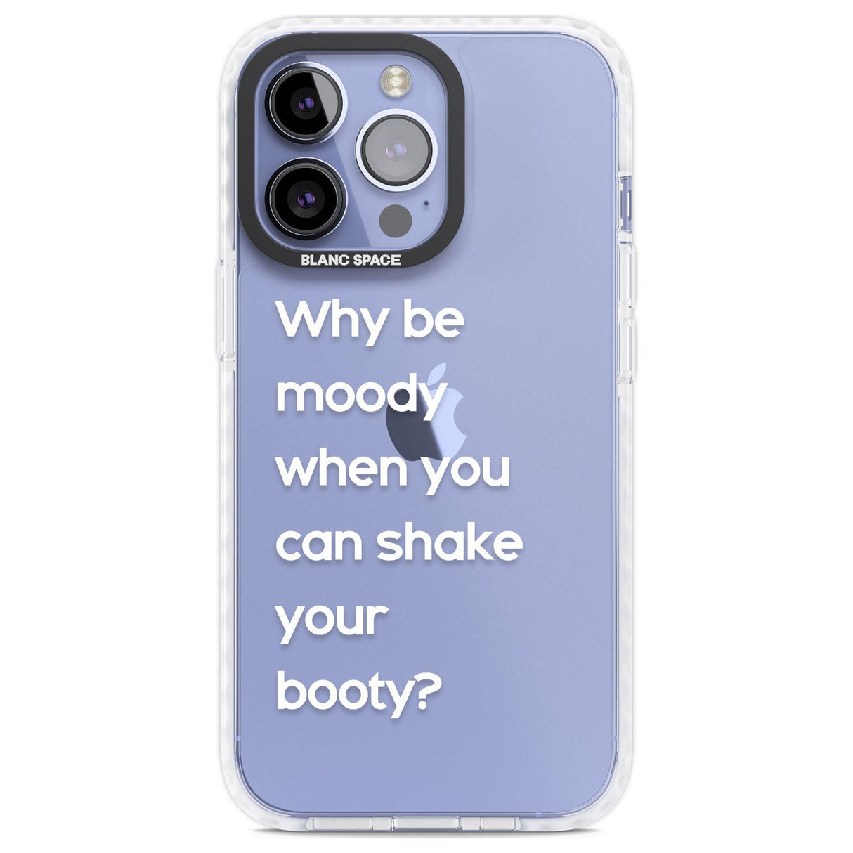 Why be moody? (White)