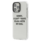 I Have Plans With My Dog Phone Case iPhone 15 Pro Max / Black Impact Case,iPhone 15 Plus / Black Impact Case,iPhone 15 Pro / Black Impact Case,iPhone 15 / Black Impact Case,iPhone 15 Pro Max / Impact Case,iPhone 15 Plus / Impact Case,iPhone 15 Pro / Impact Case,iPhone 15 / Impact Case,iPhone 15 Pro Max / Magsafe Black Impact Case,iPhone 15 Plus / Magsafe Black Impact Case,iPhone 15 Pro / Magsafe Black Impact Case,iPhone 15 / Magsafe Black Impact Case,iPhone 14 Pro Max / Black Impact Case,iPhone 14 Plus / Bl