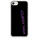 With All Your Heart Neon Sign Impact Phone Case for iPhone SE 8 7 Plus