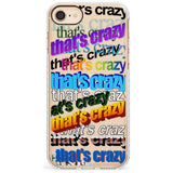 That's Crazy Slim TPU Phone Case for iPhone SE 8 7 Plus