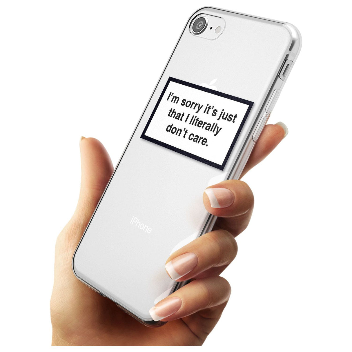 I'm sorry it's just that I literally don't care Black Impact Phone Case for iPhone SE 8 7 Plus