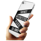 Black Stripes I'm Not Interested Slim TPU Phone Case for iPhone SE 8 7 Plus